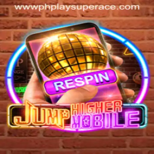 JumpHighermobile and the Rise of PhPlay SuperAce