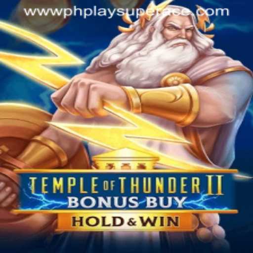 Unveiling TempleofThunderIIBonusBuy: An Exciting Adventure in the World of PhPlay SuperAce